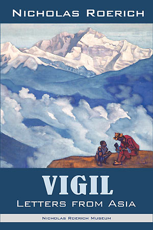 Vigil: Letters from Asia. Nicholas Roerich